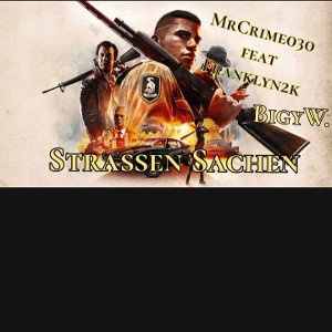 Straßensachen feat Mr Crime 030 &Franklyn2k