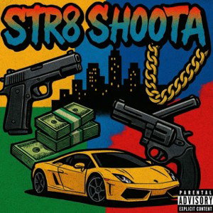 STR8 SHOOTA (feat. tribza)