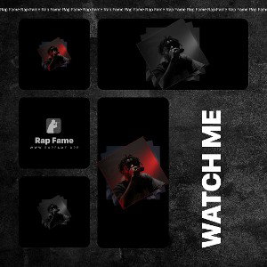 Watch me