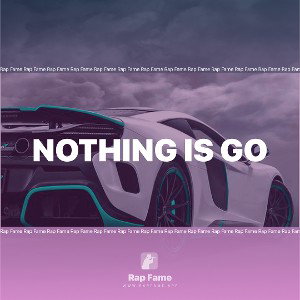 Nothing Is Go