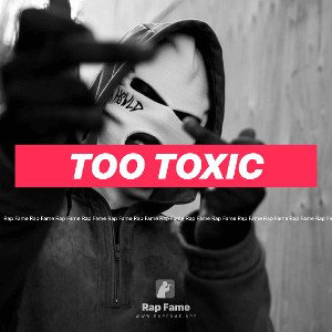 Too Toxic 