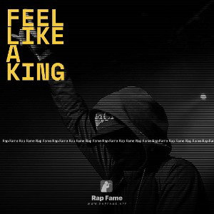 feel like a king