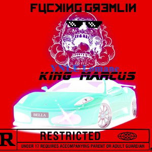 FUCKING GREMLIN (ft. YNLE Lomane)