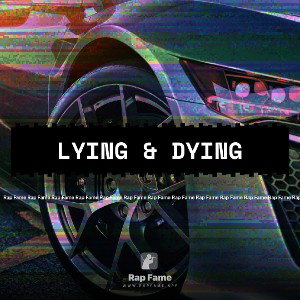 lying & dying