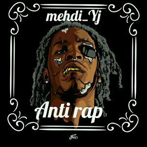 Mehdi_Yj. Anti-Rap