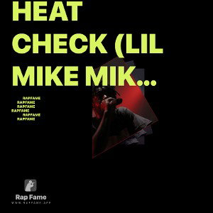 Heat Check (lil mike mike & Sino)