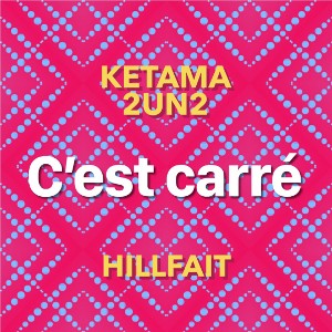C’est carré (ft Ketama)