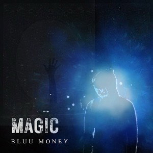 Magic- Bluu Money