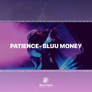 Patience- Bluu Money 