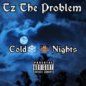 Tz-The Problem Cold nights 