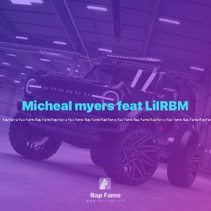 Micheal myers feat LilRBM