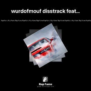 wurdofmouf disstrack feat Gawjusgeorge and billistic 