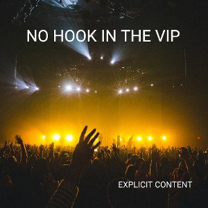 NO HOOK IN THE  VIP