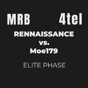 RENNAISSANCE vs. Moe179