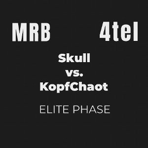 Skull vs. KopfChaot | MRB 4tel