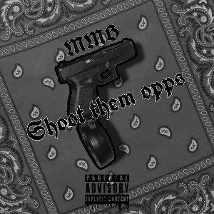 MMB - Shoot them opps ( prod by Zynn beat )