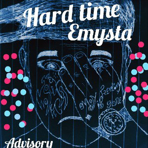 emysta - hard time