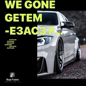 We gone getem -e3ac3 ft Bgmsosaa