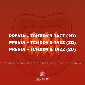 PREVIA  - Tchxdy & TazZ (2d)