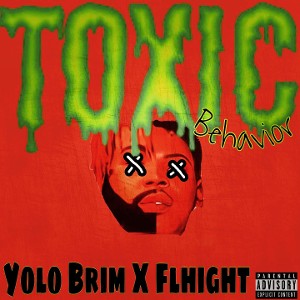 Flhight ‘TOXIC BEHAVIOR’ remix fr YOLO BRIM