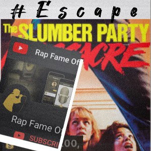 ESCAPE THE SLUMBER PARTY prodBy CHEF8va