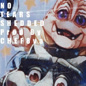 🤮🔫No Tears Shedded prodBY CHEF8va 🩸🤟