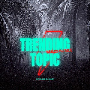 "Trending Topic" by ynr Beazy (official audio)