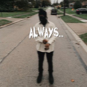 Always…