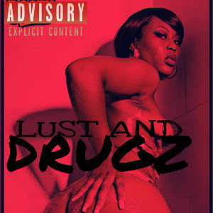Papi G - Lust & drugs 