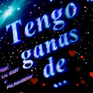 Tengo ganas (feat. Lil ozzy)