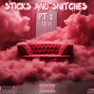 STICKS AND SNITCHES PT.2