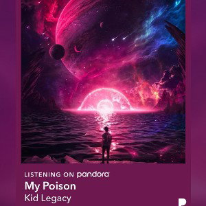 My Poison By Kid Legacy