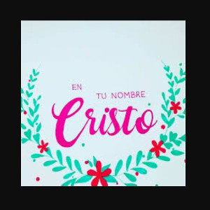 #EnTuNombreCristo