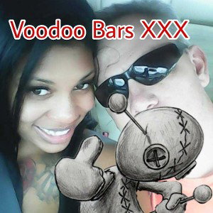 Voodoo Bars xxx