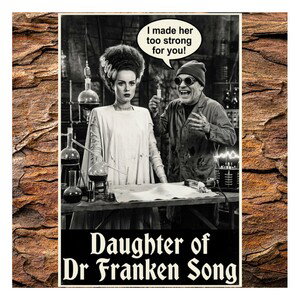 Daughter of Dr. Franken Song
