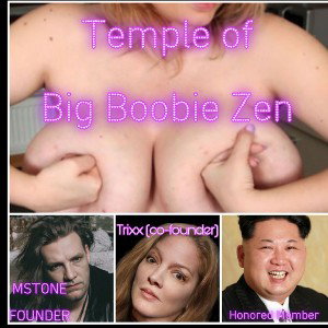 Join the Temple of Big Boobie Zen