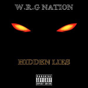 W.R.G NATION- Hidden Lies