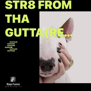 STR8 From tha Gutta(remastered)