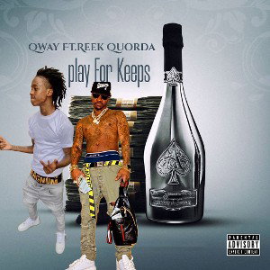 Qway Ft Reek Quorda Play For Keeps732