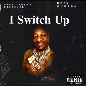 Reek Quorda I Switch Up