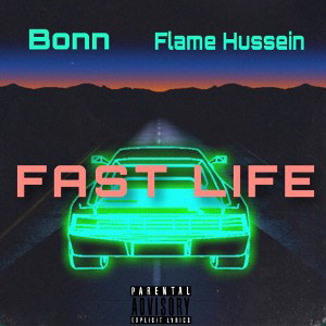 Bonn - Fast Life (ft. Flame)