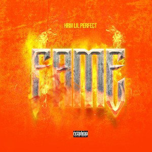 HRM Lil Perfect - Fame