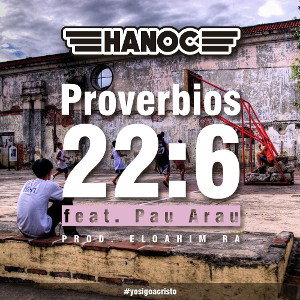 Proverbios 22:6 ft. Pau Arau