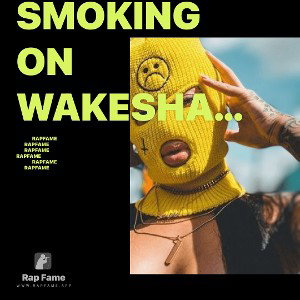 Smoking on Wakesha (I Got It…DatPiff)