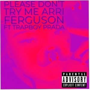 Arri Ferguson - Dont try me Ft Arri Ferguson _New 2022 _