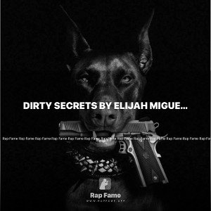 Dirty Secrets by Elijah Miguel ft Flukey