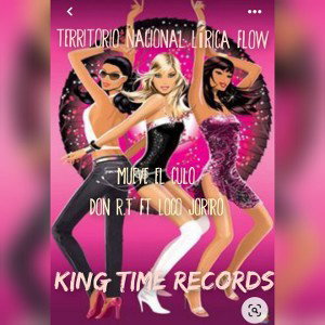 King Time Records - Don R.T  ft  loco joriro _moviendo el culo_ 2022-04-27 