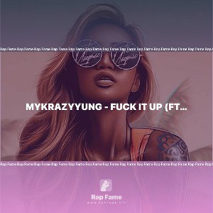 MyKrazyYung - fuck it up (Ft Prince Prodigious)
