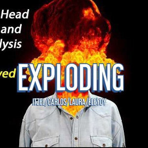 EXPLODING ITZEL/CARLOS/LAURA/ELEYDY