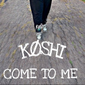 KØSHI - Come to me (prod. Tokyo)